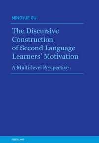Produktbild: The Discursive Construction of Second Language Learners&rsquo; Motivation