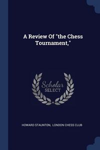 Produktbild: A Review Of "the Chess Tournament,"