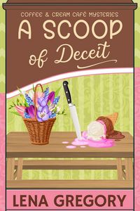 Produktbild: A Scoop of Deceit (Coffee & Cream Caf&eacute; Mysteries, #7)