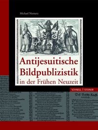 Produktbild: Antijesuitische Bildpublizistik in der Fr&uuml;hen Neuzeit