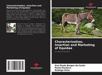 Produktbild: Characterization, Insertion and Marketing of Equidae
