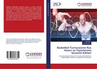 Produktbild: Basketbol Turnuvas&iquest;n&iquest;n Kas Hasar&iquest; ve Toparlanma S&uuml;resine Etkileri