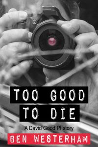 Produktbild: Too Good to Die (David Good private investigator, #3)