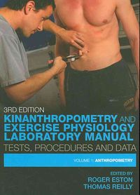 Produktbild: Kinanthropometry and Exercise Physiology Laboratory Manual 2 Volume Set: Test, Procedures and Data