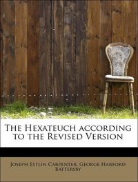 Produktbild: Carpenter, J: Hexateuch according to the Revised Version