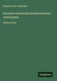 Produktbild: Deutsche Geschichte im Neunzehnten Jahrhundert