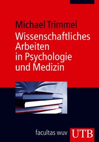 Produktbild: Wissenschaftliches Arbeiten in Psychologie und Medizin
