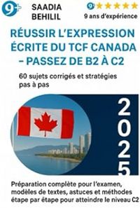 Produktbild: R&eacute;ussir l'expression &eacute;crite du TCF Canada - Passez de B2 &agrave; C2 : 60 sujets corrig&eacute;s et strat&eacute;gies pas &agrave; pas (Collection C2 TCF Canada, #2)