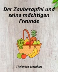 Produktbild: Der Zauberapfel und seine m&auml;chtigen Freunde