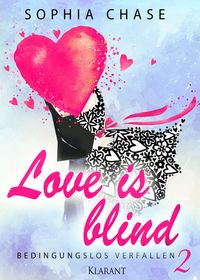 Produktbild: Love is blind. Bedingungslos verfallen
