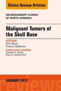 Produktbild: Malignant Tumors of the Skull Base, An Issue of Neurosurgery Clinics