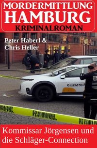 Produktbild: Kommissar J&ouml;rgensen und die Schl&auml;ger-Connection: Mordermittlung Hamburg Kriminalroman