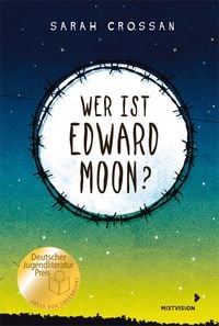 Bild vom Artikel Wer ist Edward Moon? - Deutscher Jugendliteraturpreis 2020 vom Autor Sarah Crossan