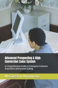 Produktbild: Advanced Prospecting & High-Conversion Sales System