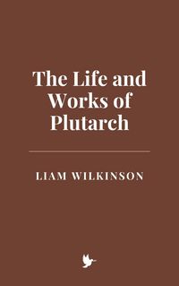 Produktbild: The Life and Works of Plutarch