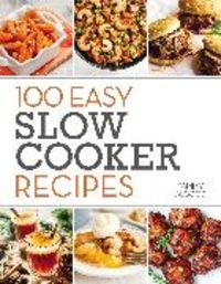 Produktbild: Algood, T: 100 Easy Slow Cooker Recipes