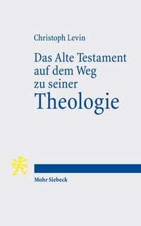 Produktbild: Das Alte Testament auf dem Weg zu seiner Theologie