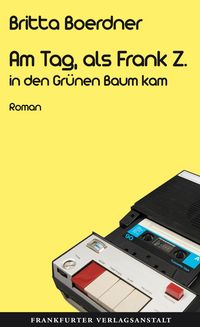Produktbild: Am Tag, als Frank Z. in den Gr&uuml;nen Baum kam