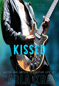 Produktbild: Kissed (Jacob and Beth's Rockstar Life #1)