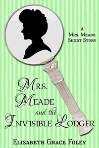 Produktbild: Mrs. Meade and the Invisible Lodger: A Short Story (The Mrs. Meade Mysteries, #5.1)