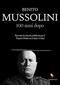 Bild vom Artikel Mussolini, 100 anni dopo vom Autor Benito Mussolini