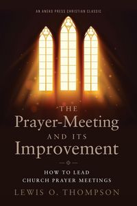 Produktbild: The Prayer-Meeting and Its Improvement