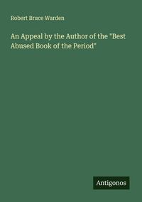 Produktbild: An Appeal by the Author of the "Best Abused Book of the Period"