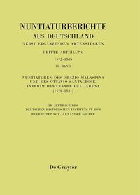 Produktbild: Nuntiaturen des Orazio Malaspina und des Ottavio Santacroce. Interim des Cesare Dell'Arena (1578-1581)