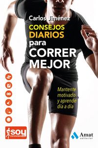 Produktbild: Consejos diarios para correr mejor : mantente motivado y aprende d&iacute;a a d&iacute;a