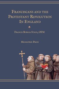 Produktbild: Franciscans and the Protestant Revolution in England