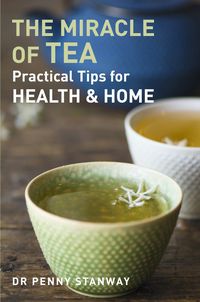 Produktbild: Stanway, P: Miracle of Tea