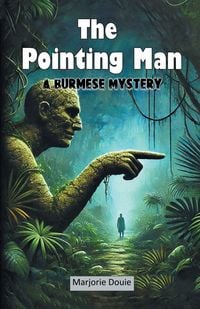 Produktbild: The Pointing Man A Burmese Mystery
