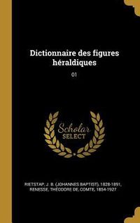 Produktbild: Dictionnaire des figures h&eacute;raldiques