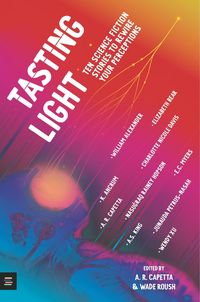Produktbild: Tasting Light: Ten Science Fiction Stories to Rewire Your Perceptions