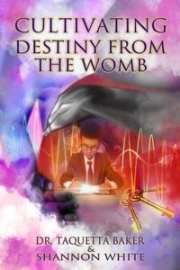 Produktbild: Cultivating Destiny from the Womb
