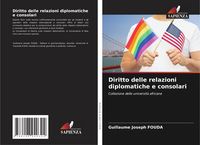 Produktbild: Diritto delle relazioni diplomatiche e consolari