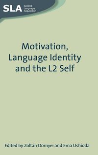 Produktbild: Motivation, Language Identity and the L2 Self