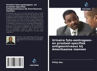 Produktbild: Urinaire fyto-oestrogeen- en prostaat-specifiek antigeenniveaus bij Amerikaanse mannen