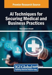 Produktbild: AI Techniques for Securing Medical and Business Practices