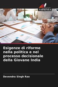 Produktbild: Esigenze di riforme nella politica e nel processo decisionale della Giovane India