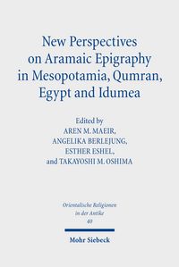 Produktbild: New Perspectives on Aramaic Epigraphy in Mesopotamia, Qumran, Egypt and Idumea