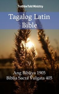 Bild vom Artikel Tagalog Latin Bible vom Autor Truthbetold Ministry
