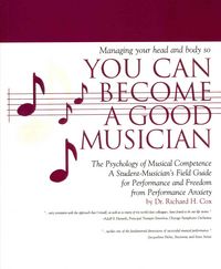 Produktbild: Managing Your Head and Body So You Can Become a Good Musician: The Psychology of Musical Competence
