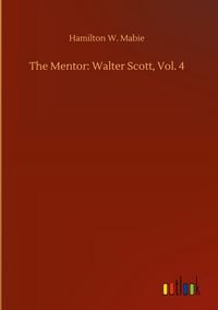 Produktbild: The Mentor: Walter Scott, Vol. 4