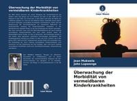 Produktbild: &Uuml;berwachung der Morbidit&auml;t von vermeidbaren Kinderkrankheiten