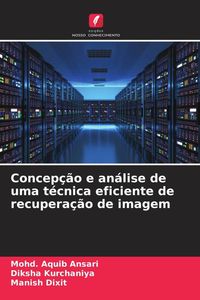 Produktbild: Concep&ccedil;&atilde;o e an&aacute;lise de uma t&eacute;cnica eficiente de recupera&ccedil;&atilde;o de imagem