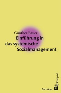 Bild vom Artikel Einführung in das systemische Sozialmanagement vom Autor Günther Bauer
