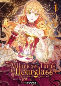 Produktbild: The villainess turns the hourglass. Tome 1