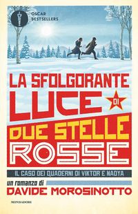 Produktbild: La sfolgorante luce di due stelle rosse. Il caso dei quaderni di Viktor e Nadya
