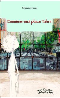 Produktbild: Emm&egrave;ne-moi place Tahrir